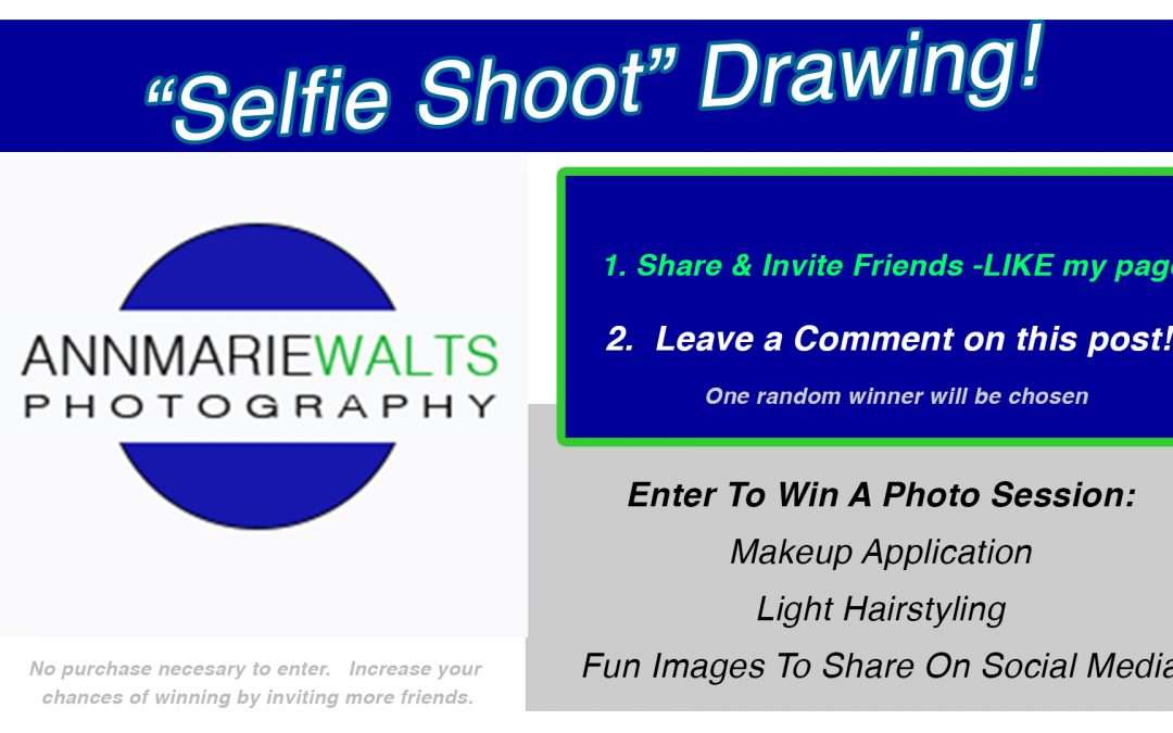 Enter “Selfie” Photo Shoot Drawing!